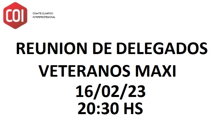 REUNION DE DELEGADOS VET MAXI